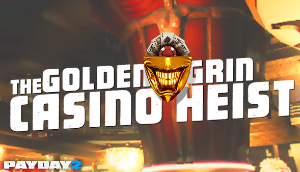 PAYDAY 2: The Golden Grin Casino Heist