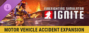 DLC: Firefighting Simulator: Ignite - Motor Vehicle Accident Expansion