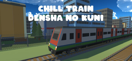 Chill Train - Densha no kuni cover art