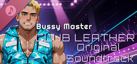 Bussy Master: CLUB LEATHER Original Soundtrack banner image