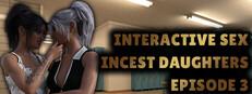 Interactive Sex - Incest Daughters - Episode 3