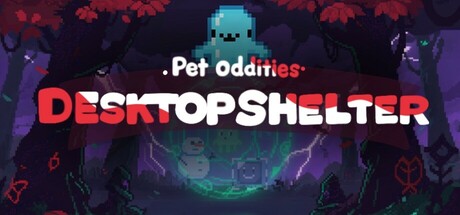 Pet Oddities: Desktop Shelter cover art