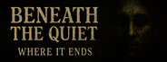 Beneath the Quiet: Where It Ends
