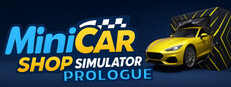 MiniCar Shop Simulator: Prologue