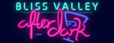 Bliss Valley: After Dark
