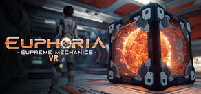 Euphoria: Supreme Mechanics VR