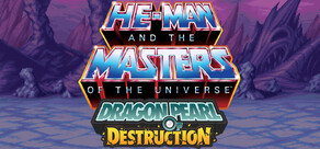He-Man and the Masters of the Universe™: Dragon Pearl of Destruction