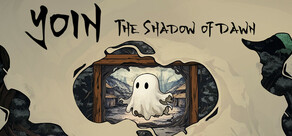 YOIN: The shadow of dawn
