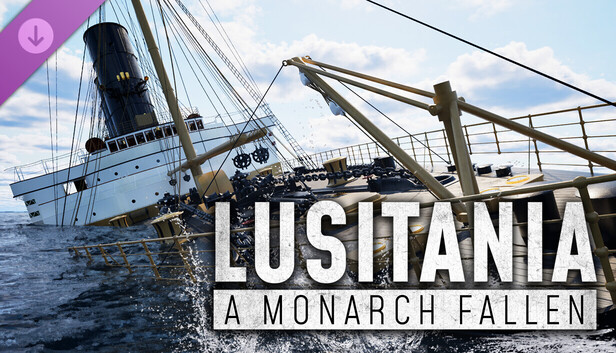 Lusitania: A Monarch Fallen