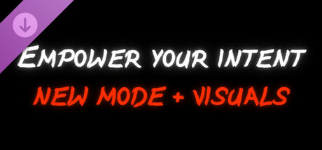 Empower Your Intent - Donation! New Mode + Visuals