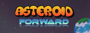 Asteroid Forward