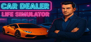 Car Dealer Life Simulator