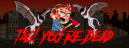 Tag! You're Dead