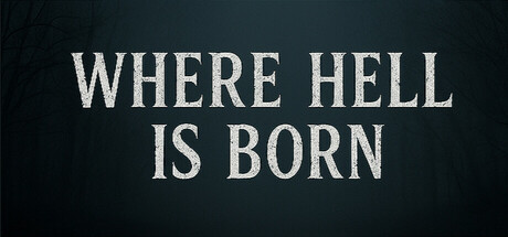 Where Hell is Born