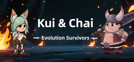 Kui & Chai: Evolution Survivors