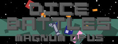 Dice Battles Magnum Opus