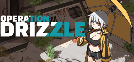 Operation Drizzle!