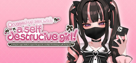 Drugged-up Sex with a Self Destructive Girl! ~Fucking her sugar daddy to support the guys she worships! Overdosing on pills during sex~ banner image