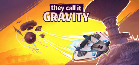 They Call It Gravity