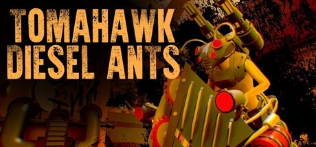Tomahawk: Diesel Ants