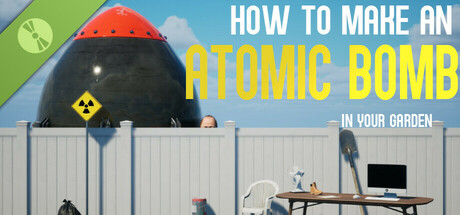 Steam header art for How to Make an Atomic Bomb in Your Garden Demo