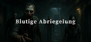 Blutige Abriegelung