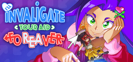 I'll Invaligate Your Aid: Foreaver — Steam header