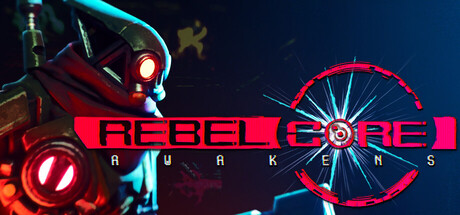 Rebel Core: Awakens header art
