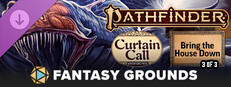 Fantasy Grounds - Pathfinder 2 RPG - Adventure Path #206: Bring the House Down (Curtain Call 3 of 3) Small Capsule Image