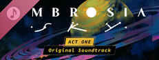 Ambrosia Sky: Act One (Original Soundtrack) game capsule image