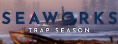 Seaworks: Trap Season