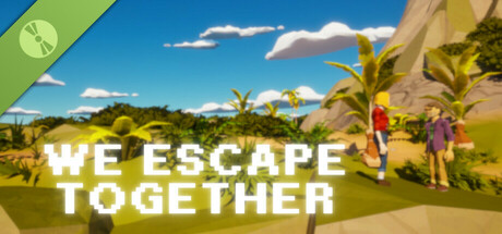 We Escape Together Demo