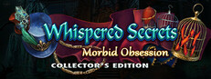 Whispered Secrets: Morbid Obsession Collector's Edition