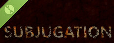 Subjugation Demo