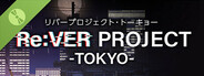 Re:VER PROJECT -TOKYO- Demo