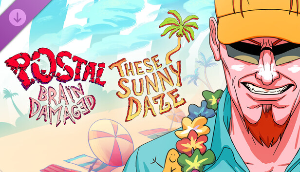 POSTAL: Brain Damaged - These Sunny Daze