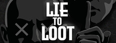 Lie to Loot