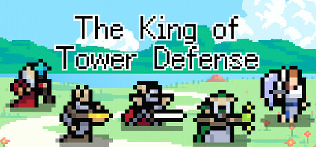 The King of Tower Defense cover art