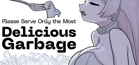 Please Serve Only the Most Delicious Garbage cover art
