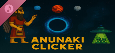 Anunaki Clicker Soundtrack banner image