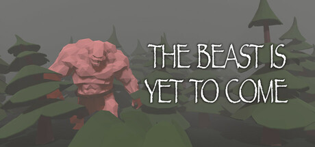 The Beast Is Yet To Come game cover