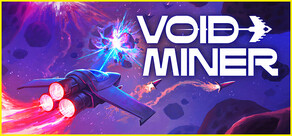 Void Miner – Incremental Asteroids Roguelite