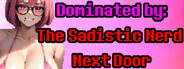 Dominated by: The Sadistic Nerd Next Door logo