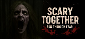 Scary Together