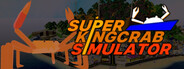 Super Kingcrab Simulator