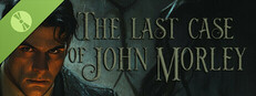 The Last Case of John Morley Demo Small Capsule Image