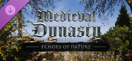 Medieval Dynasty - Echoes of Nature