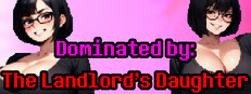 Dominated by: The Landlord's Daughter