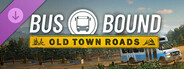 DLC: Bus Bound - Old Town Roads