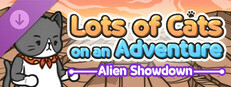 Lots of Cats on an Adventure: Alien Showdown